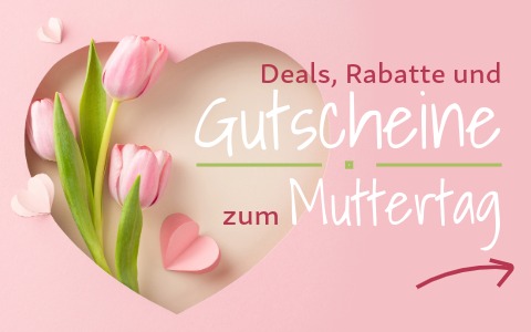 Exklusive Muttertag Angebote & Cashback