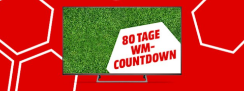 80-100 Zoll TVs stark reduziert beim Mediamarkt WM-Countdown